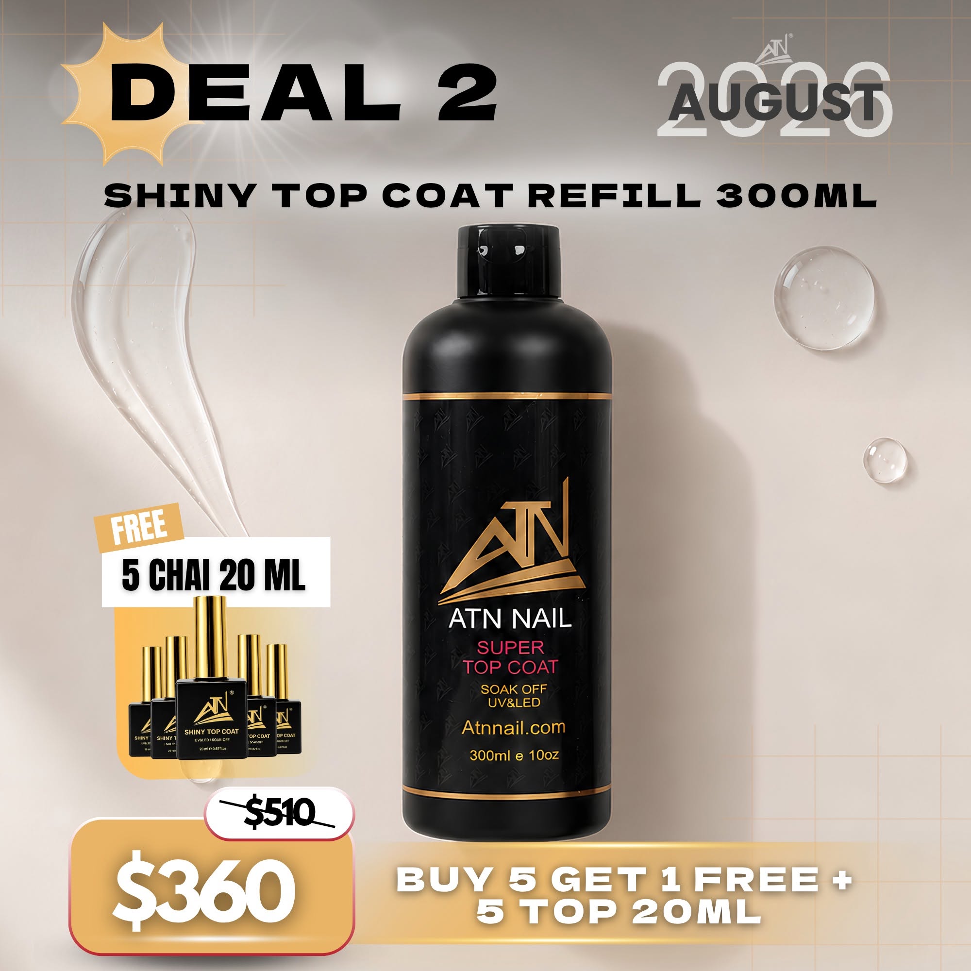 DEAL 2: ATN SHINNY TOP COAT REFILL 300ML - BUY 5 GET 1 FREE + 5 TOP 20ML